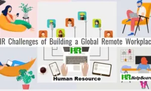 HR Challenges of Building a Global Remote Workplace and How to Mitigate Them