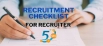 5-Step Recruitment Checklist for Agency Recruiters