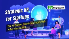 Strategic HR for Startups - How to Discover, Recruit and Engage High-Value Talent in 2024