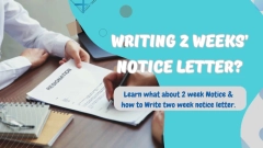 How to Write a 2 Week Notice & What Does it Means