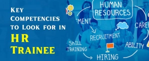 Key Competencies to Look for in HR Trainees