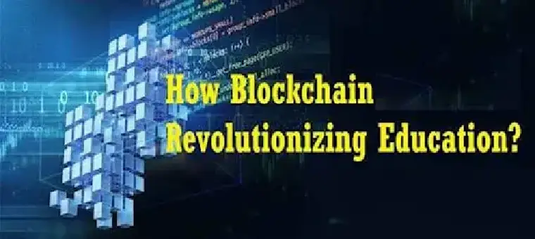 Revolutionizing Education: How Blockchain Is Changing the Game